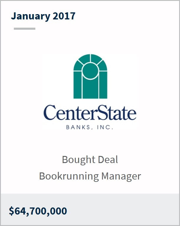 January 2017 CenterState Banks Inc. $64,700,000 bought deal bookrunning manager