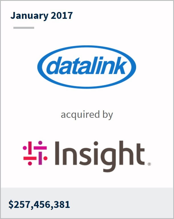 January 2017 Datalink has been acquired by Insight $257,456,381