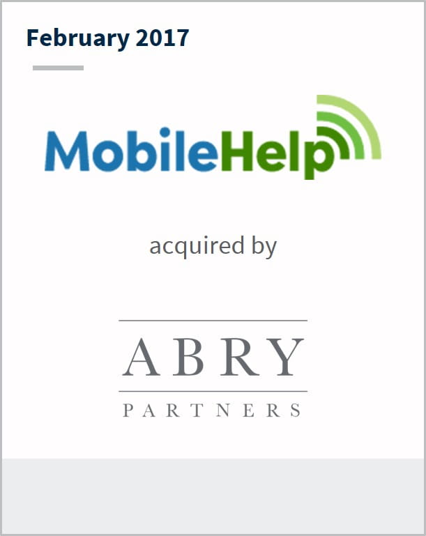 February 2017 MobileHelp has been acquired by Abry Partners