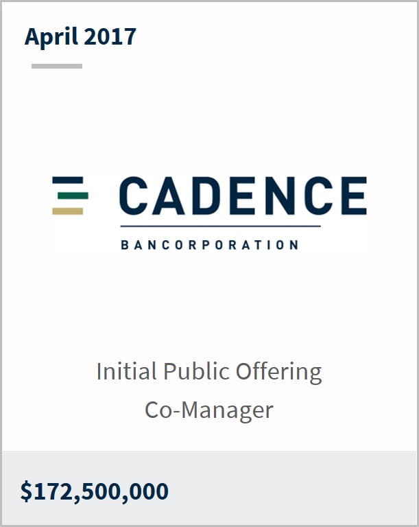 April 2017 Cadence Bancorporation $172,500,000 initial public offering co-manager