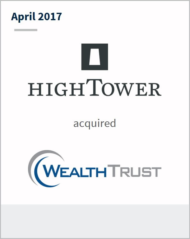 April 2017 High Tower has acquired Wealth Trust