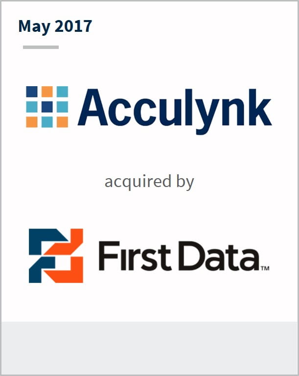 May 2017 Acculynk Inc. has been acquired by First Data