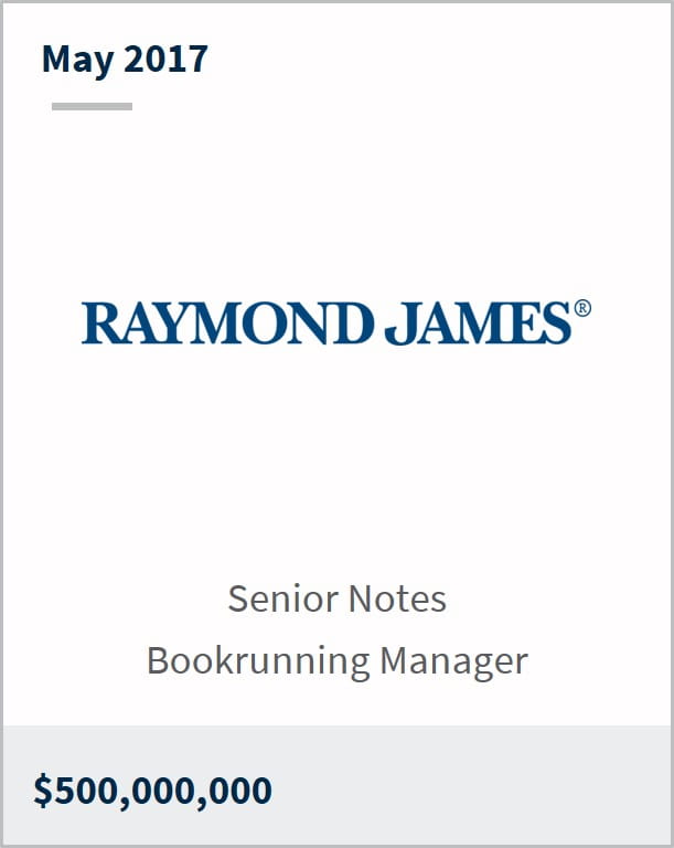 May 2017 Raymond James Financial Inc. $500,000,000 senior notes bookrunning manager