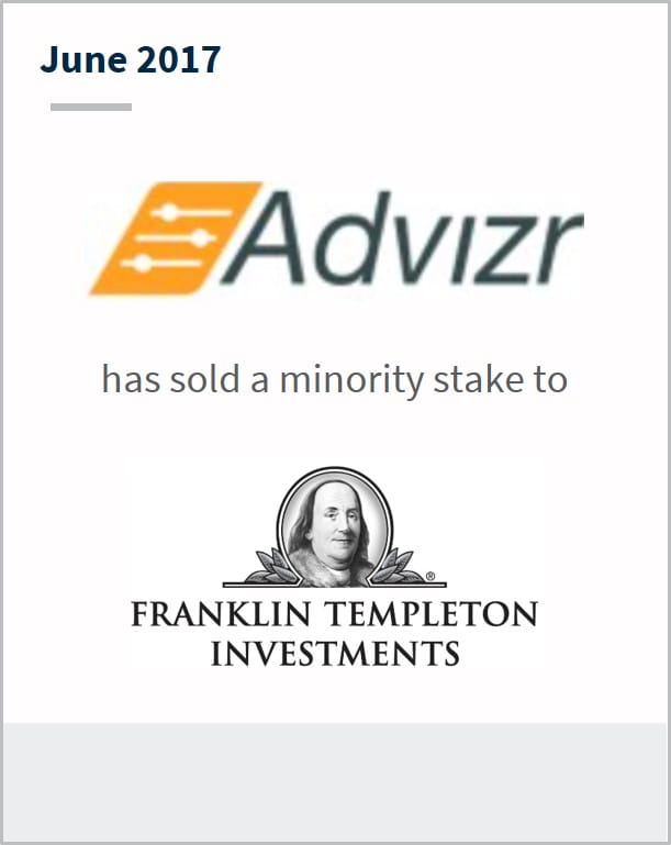 June 2017 Advizr has sold a minority stake to Franklin Templeton Investments