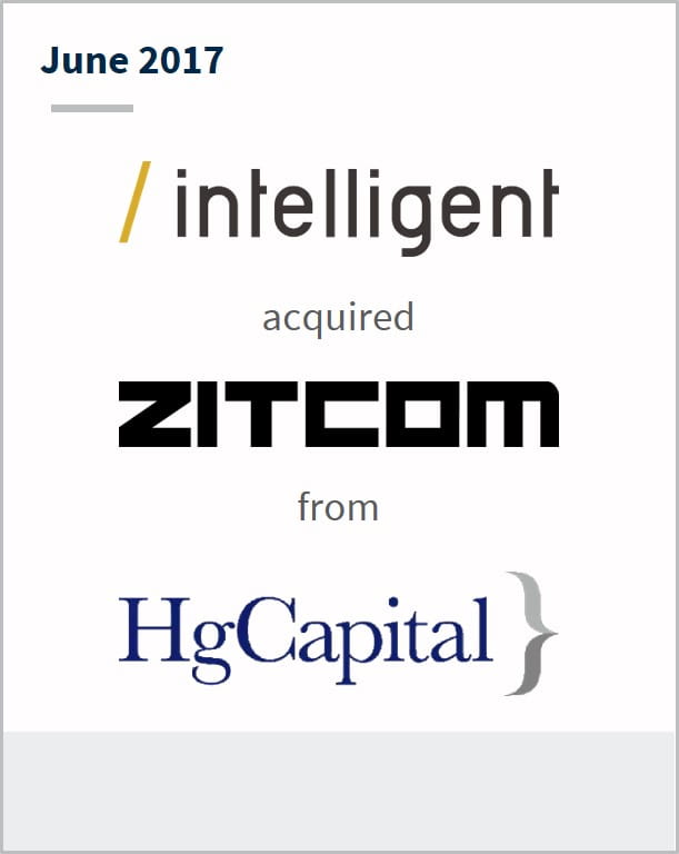 June 2017 Intelligent has acquired Zitcom from HgCapital