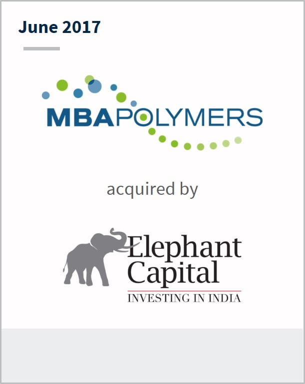 June 2017 MBA Polymers has been acquired by Elephant Capital