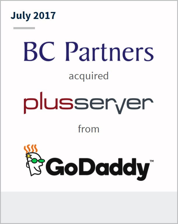 July 2017 BC Partners has acquired Plusserver from GoDaddy
