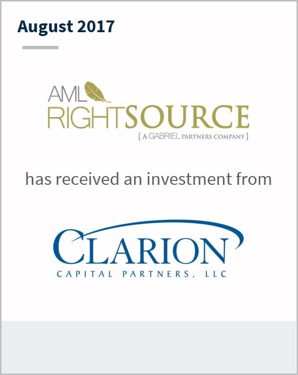 August 2017 AML RightSource has received an investment from Clarion Capital Partners