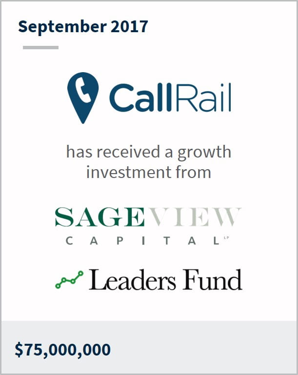 September 2017 CallRail has received a growth investment from multiple companies $75,000,000