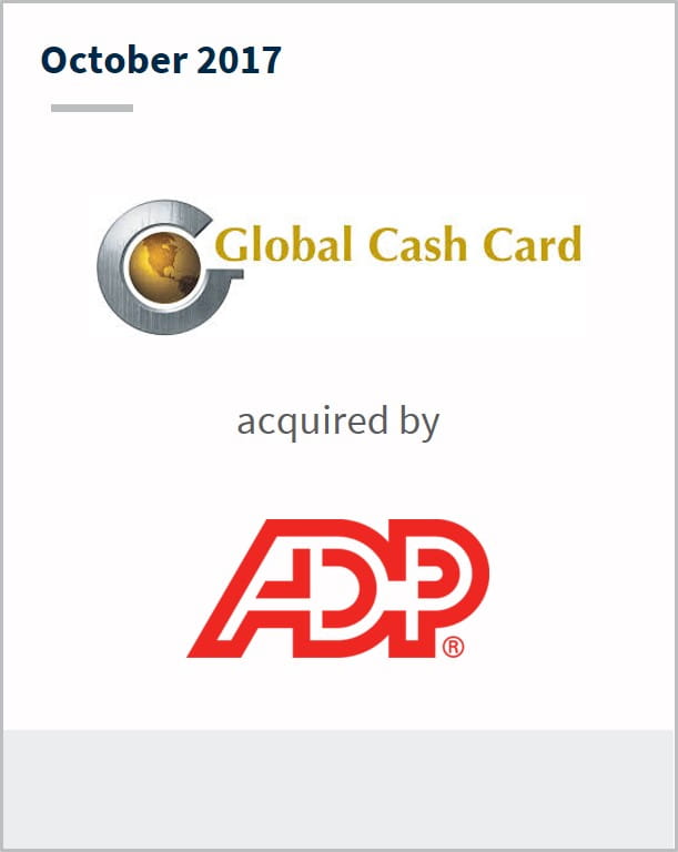 October 2017 Global Cash Card, Inc. has been acquired by ADP