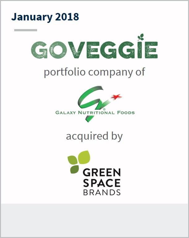 January 2018 Go Veggie portfolio company of Galaxy Nutritional Foods acquired by Green Space Brands