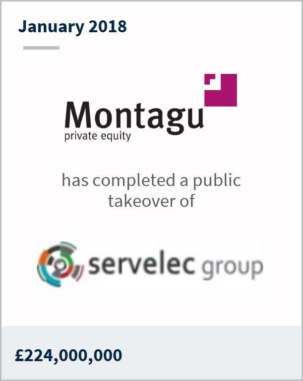 January 2018 Montagu Private Equity LLP has completed a public takeover of servelec group £224,000,000