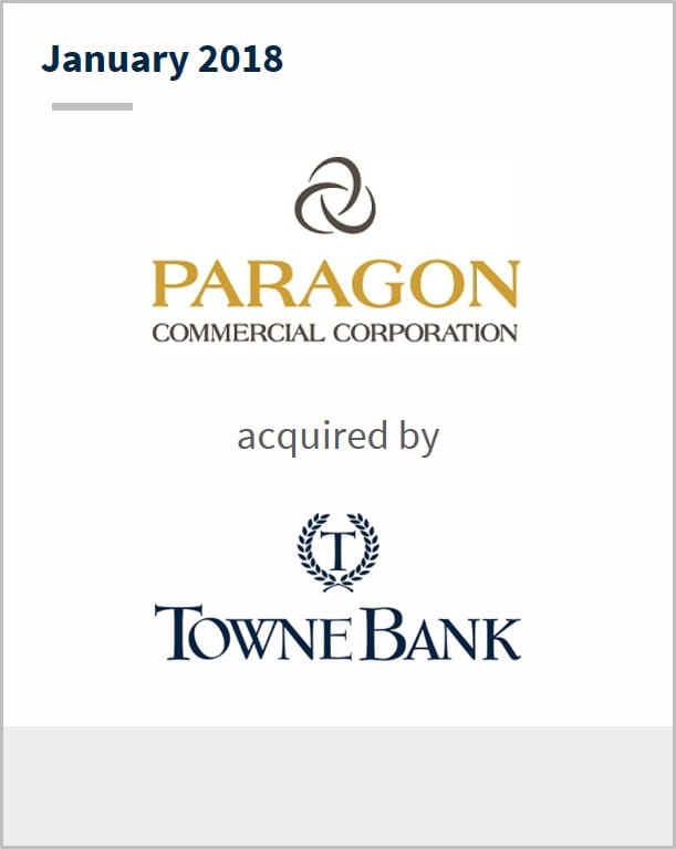 January 2018 Paragon Financial Corporation acquired by Towne Bank