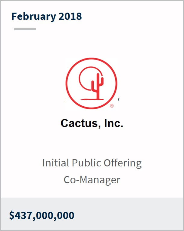Febbruary 2018 Cactus Inc. $437,000,000 initial public offering co-manager