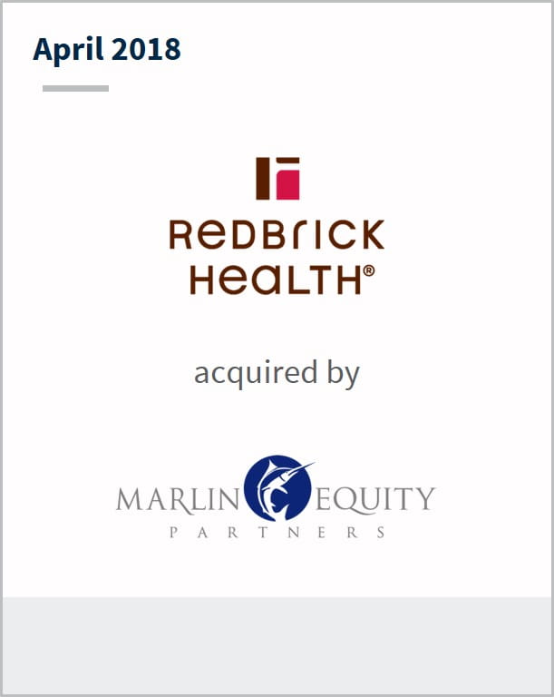 April 2018 RedBrick Health has been acquired by Marlin Equity Partners