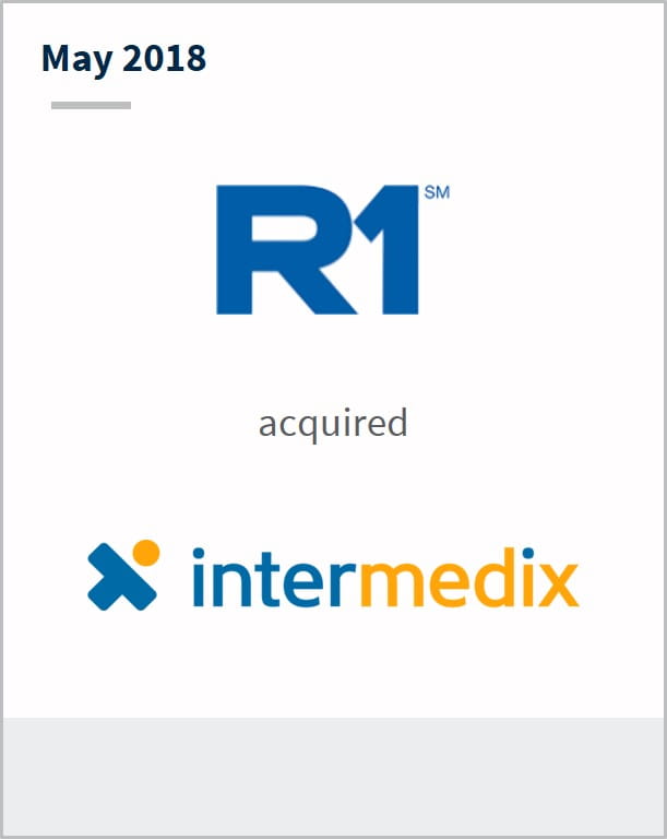 May 2018 R1 RCM has acquired Intermedix