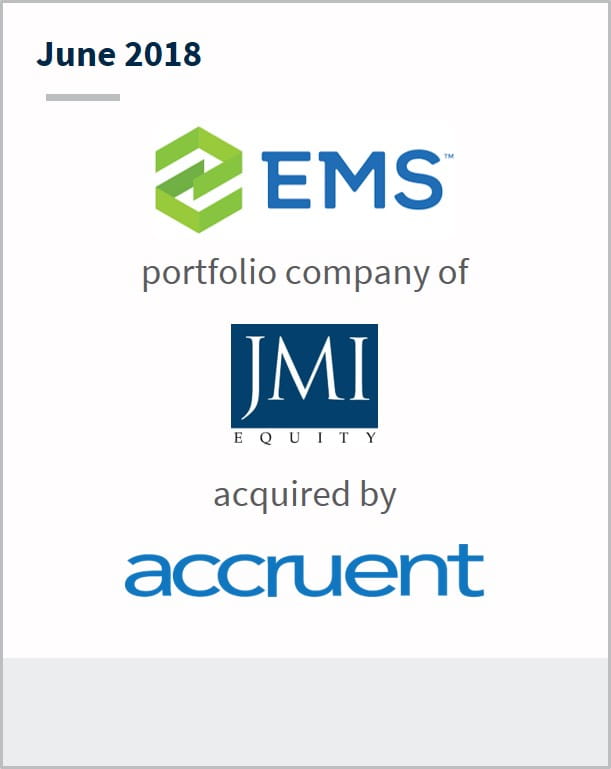 June 2018 EMS Software a portfolio company of JMI Equity has been acquired by Accruent