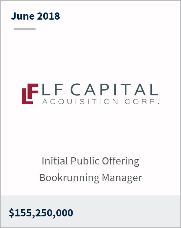 June 2018 LF Capital Acquisition Corp $155,250,000 initial public offering bookrunning manager
