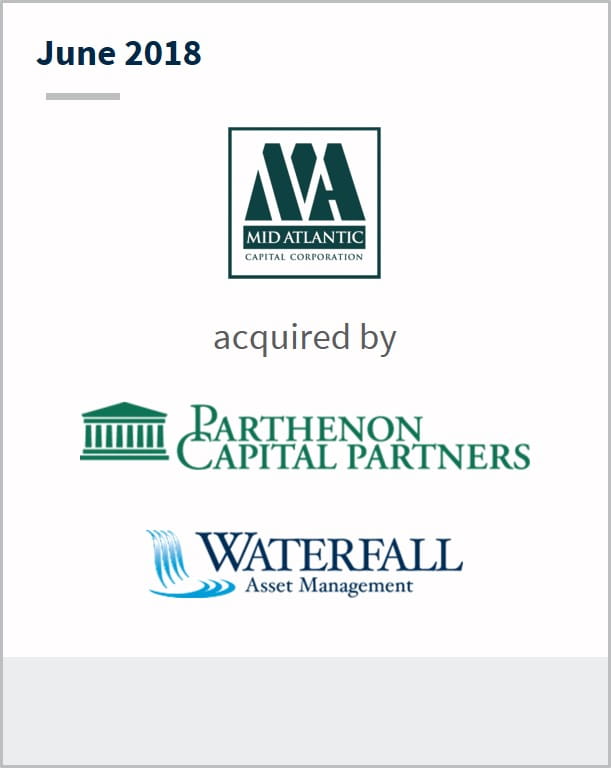 June 2018 Mid Atlantic Capital has been acquired by Parthenon Capital Partners | Waterfall Asset Management