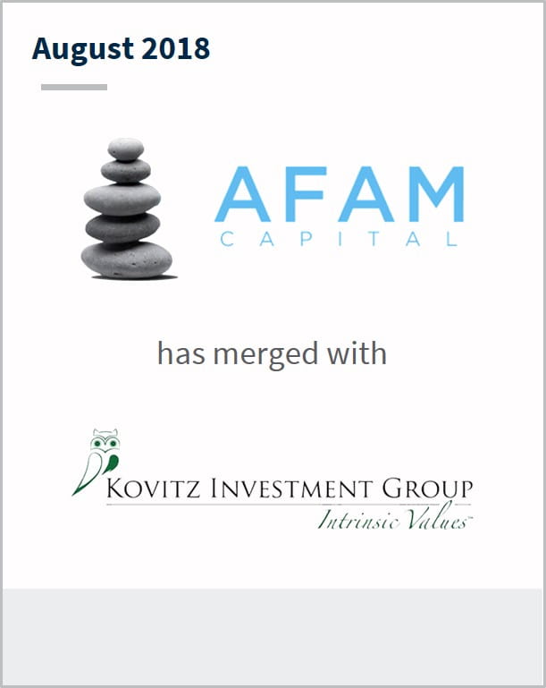 August 2018 AFAM Capital has merged with Kovitz Investment Group