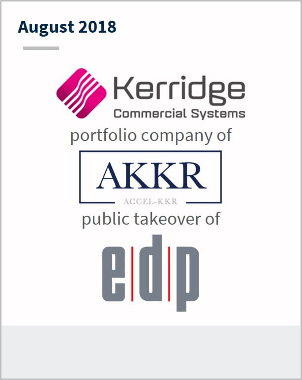 August 2018 Kerridge Commercial Systems a portfolio company of AKKR public takeover of EDP