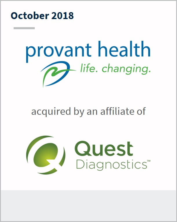 October 2018 Provant Health has been acquired by an affiliate of Quest diagnostics