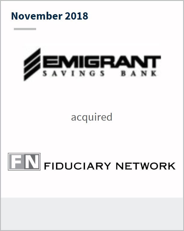 November 2018 Emigrant Bank has acquired Fiduciary Network