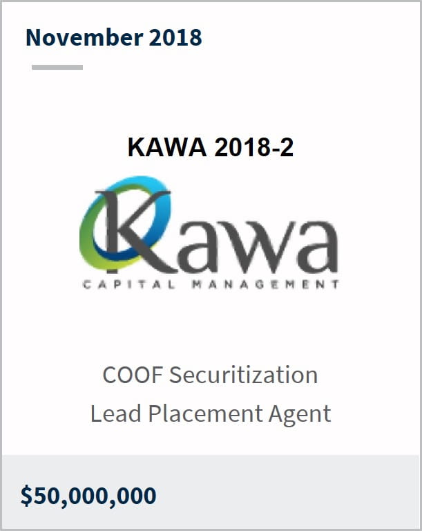 November 2018 Kawa Capital Management $50,000,000 COOF Securitization lead placement agent
