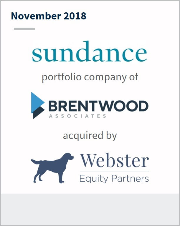 November 2018 Sundance portfolio company of Brentwood Associates acquired by Webster Equity Partners