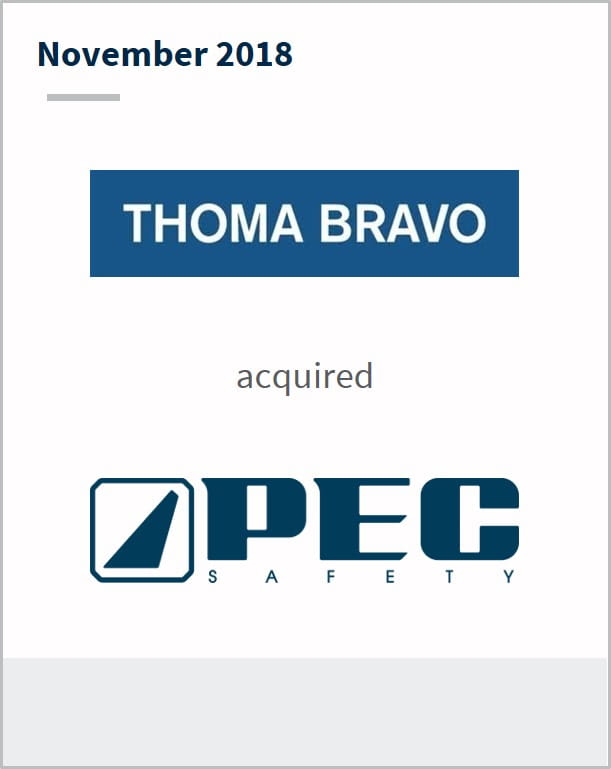 November 2018 Thoma Bravo acquired PEC Safety