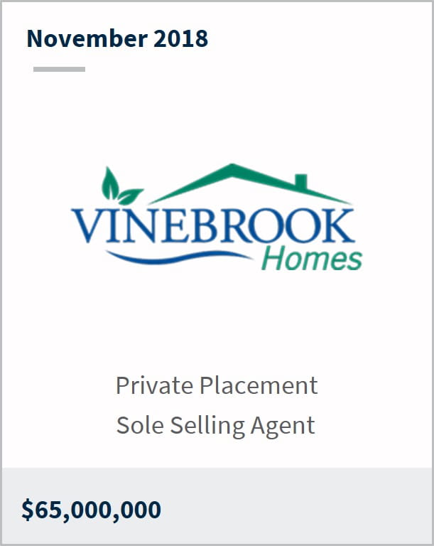 November 2018 Vinebrook Homes $65,000,000 private placement sole selling agent