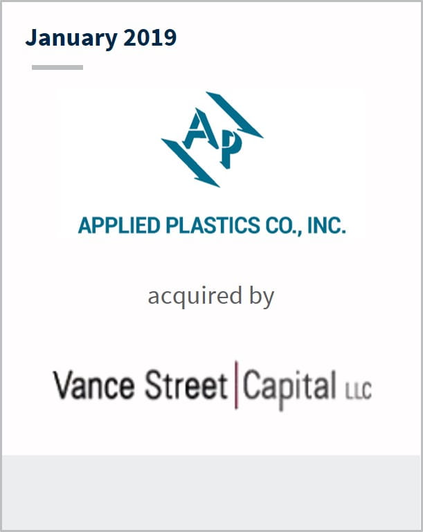 January 2019 Applied Plastics has been acquired by Vance Street Capital