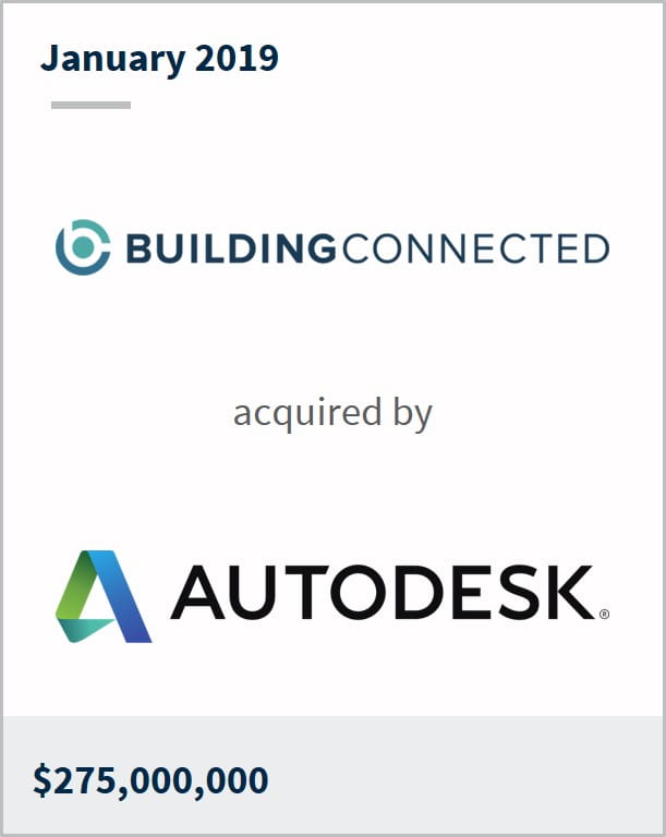 January 2019 Building Connected has been acquired by Autodesk $275M