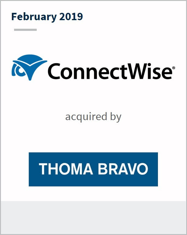 February 2019 ConnectWise has been acquired by Thoma Bravo