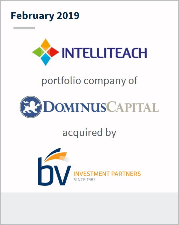 February 2019 Intelliteach a portfolio company of Dominus Capital has been acquired by bv Investment Partners