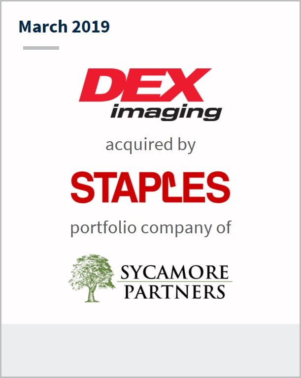 March 2019 Dex Imaging has been acquired by Staples a portfolio company of Sycamore Partners