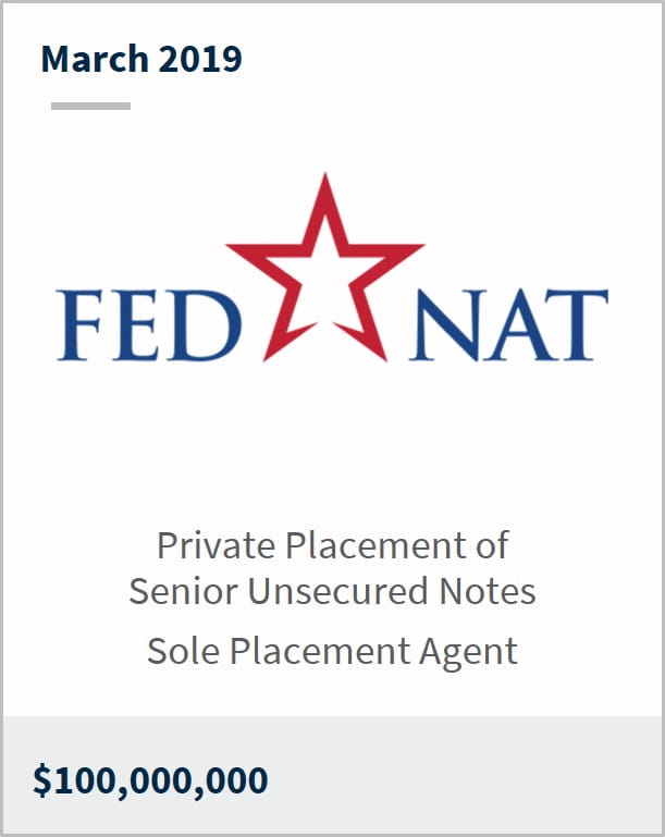 March 2019 FedNat $100,000,000 private placement of senior unsecured notes sole placement agent