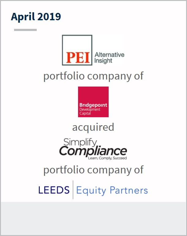 April 2019 PEI Alternative Insight a portfolio company of Bridgepoint has acquired Simplify Compliance a portfolio company of LEEDS Equity Partners