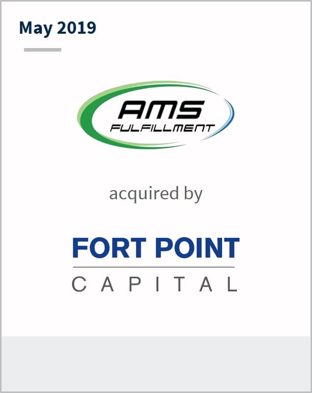 May 2019 AMS FulFillment has been acquired by Fort Point Capital
