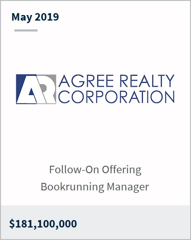 May 2019 Agree Realty Corporation $181,100,000 follow-on offering bookrunning manager
