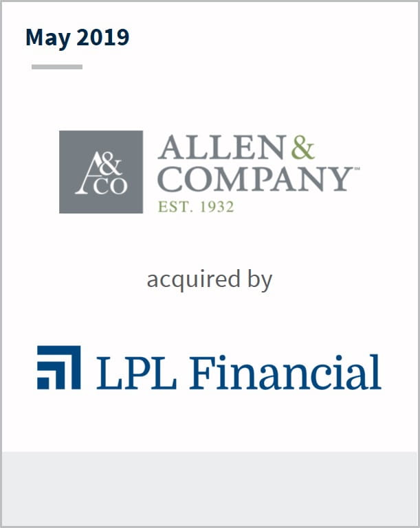 May 2019 Allen and Company has been acquired by LPL Financial
