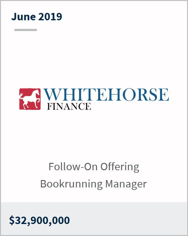 Jun 2019 WhiteHorse Finance $32,900,000 follow-on offering bookrunning manager