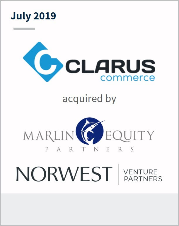 July 2019 Clarus Commerce has been acquired by Marlin Equity Partners | Norwest Venture Partners