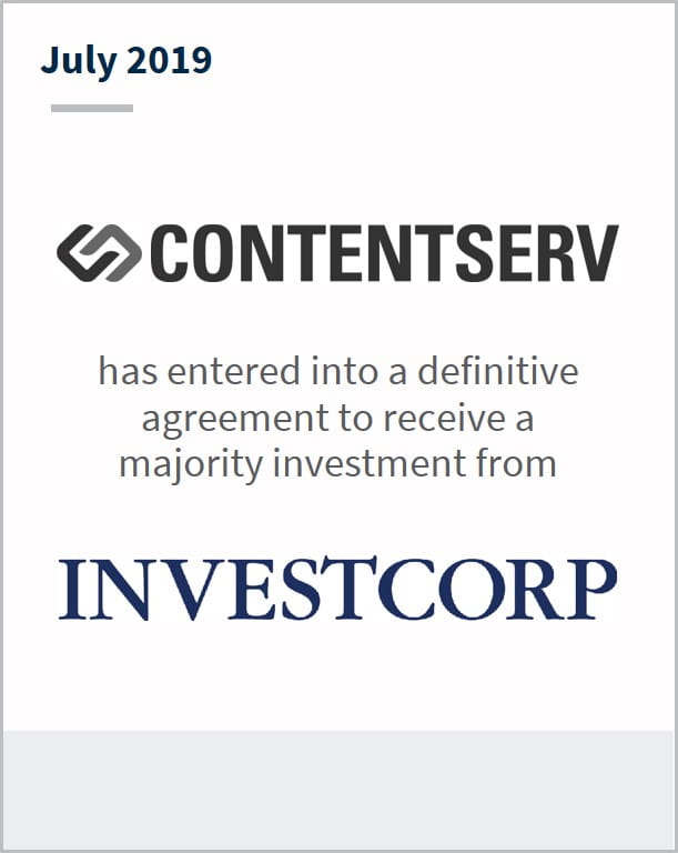 July 2019 Contentserv has entered into a definitive agreement to receive a majority investment from InvestCorp