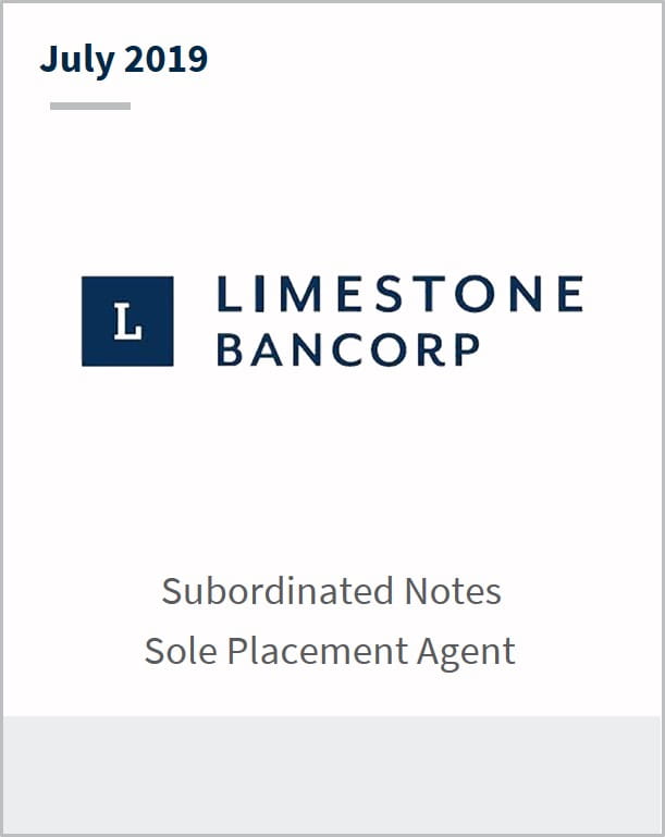 July 2019 Limestone Bancorp subordinated notes sole placement agent