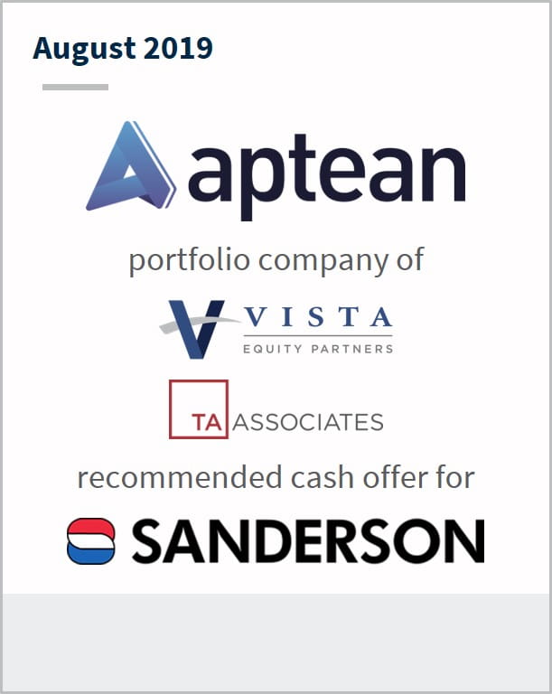 August 2019 Aptean a portfolio company of Vista | TA Associates recommended cash offer for Sanderson
