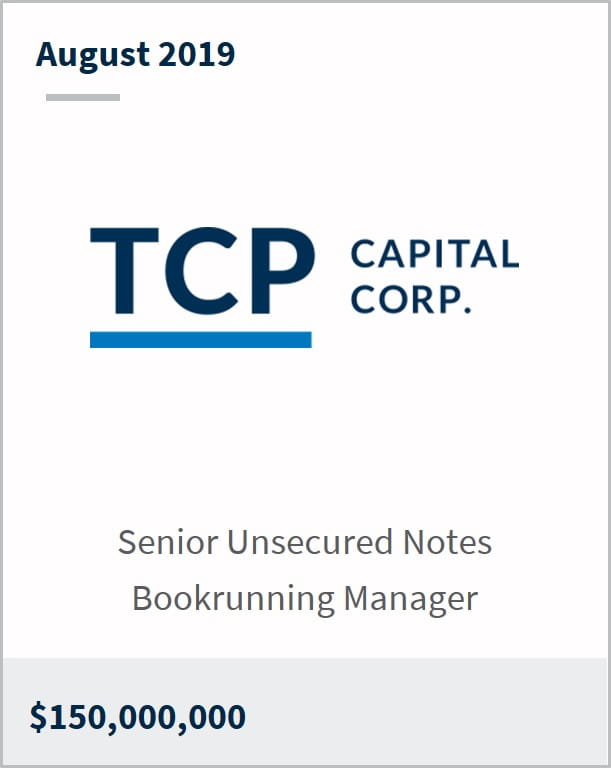 August 2019 TCP Capital Corp $150M Senior unsecured notes bookrunning  manager 