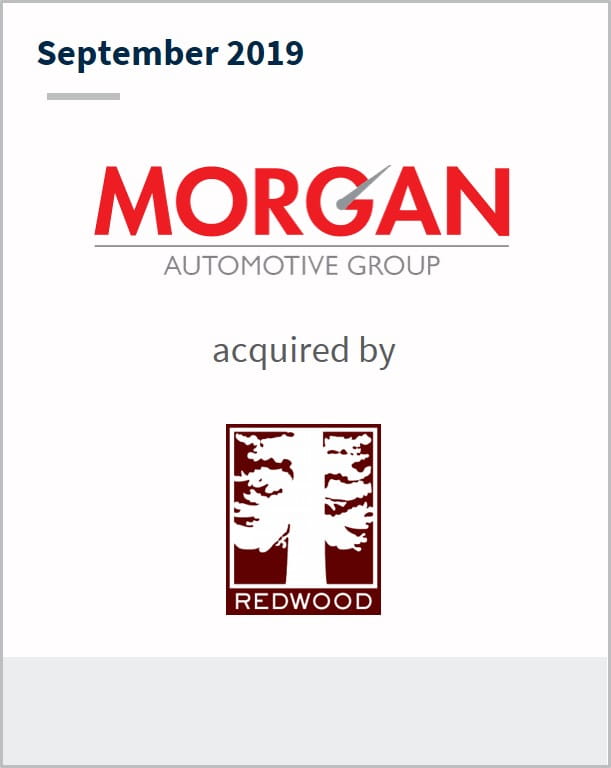 September 2019 Morgan Automotive Group acquired by Redwood
