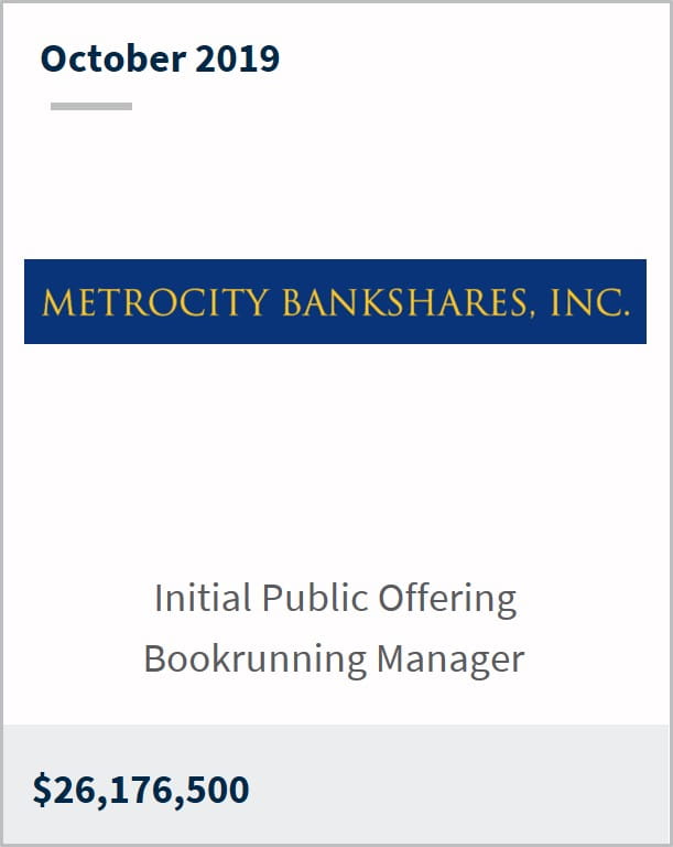 October 2019 MetroCity Bankshares $26,176,500 initial public offering bookrunning manager