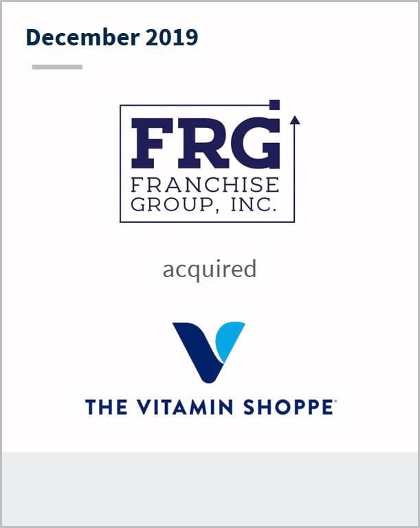 December 2019 Franchise Group, Inc. acquired The Vitamin Shoppe